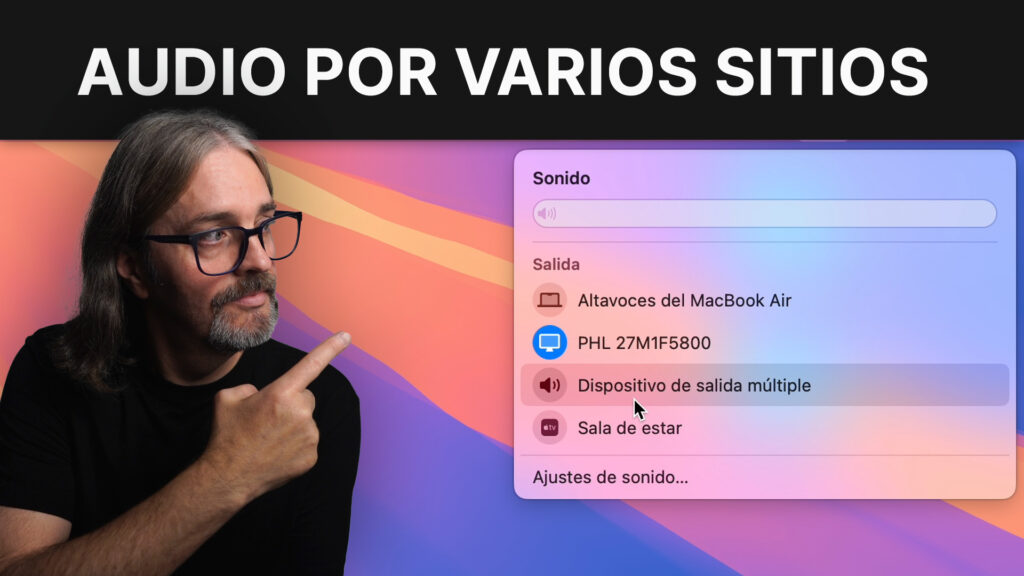 Cómo puedo tener dos salidas de audio en mi Mac a la vez