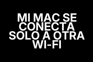 Mi Mac se conecta solo a otra Wi-Fi