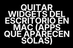 Cómo quitar los widgets del escritorio en Mac en 10 segundos