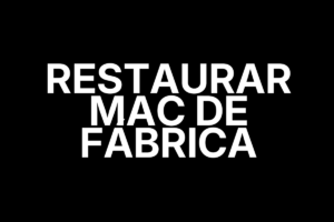 Restaurar Mac de fábrica