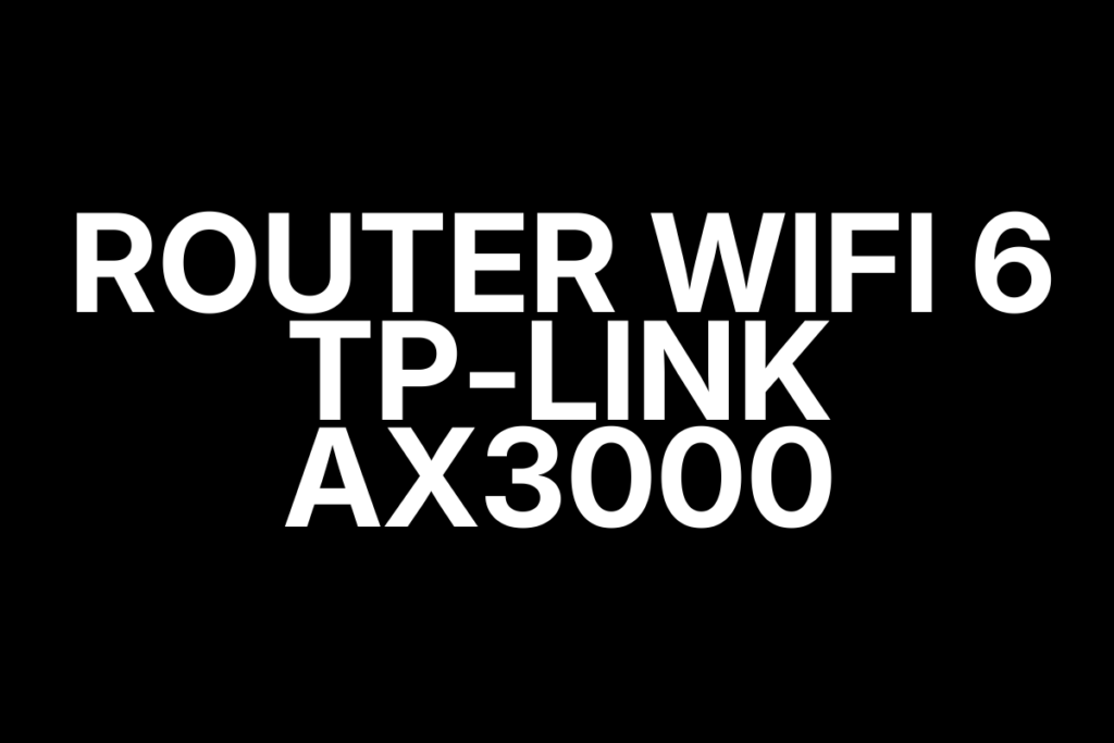 Router Wifi 6 TP-Link AX3000
