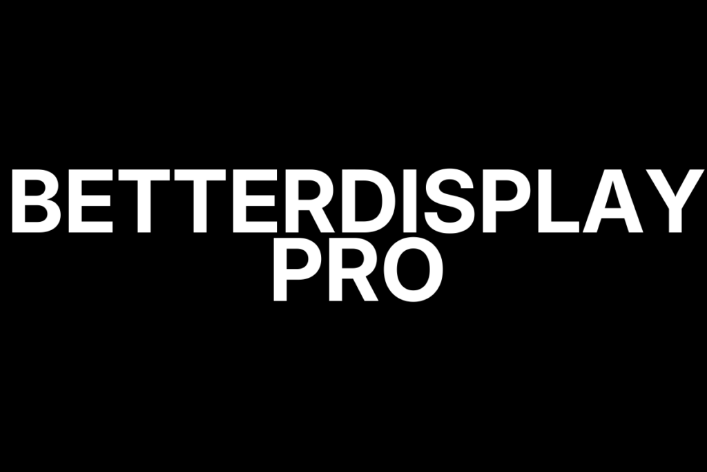 BetterDisplay Pro